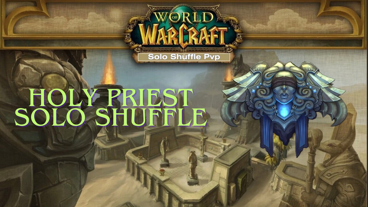 Holy Priest Solo Shuffle - Ep 13