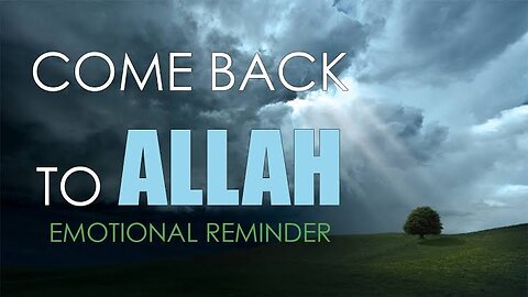 Come back To Allah