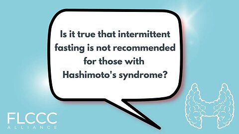 Is it true that intermittent fasting is not recommended for those with Hashimoto's syndrome?