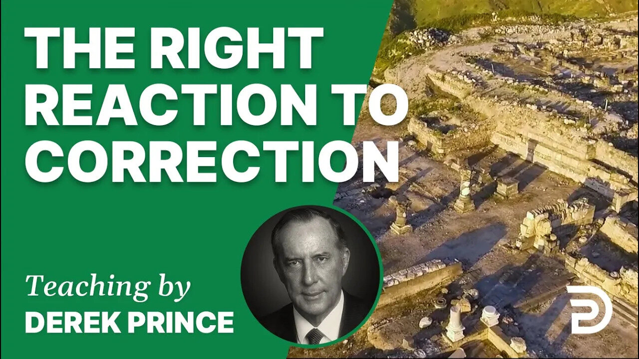 📗 The Right Reaction to Correction 24/2 - A Word from the Word - Derek Prince