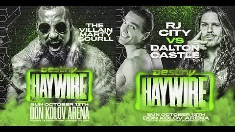 MARTY SCURLL Announced & DALTON CASTLE's Opponent Revealed for DESTINY HAYWIRE