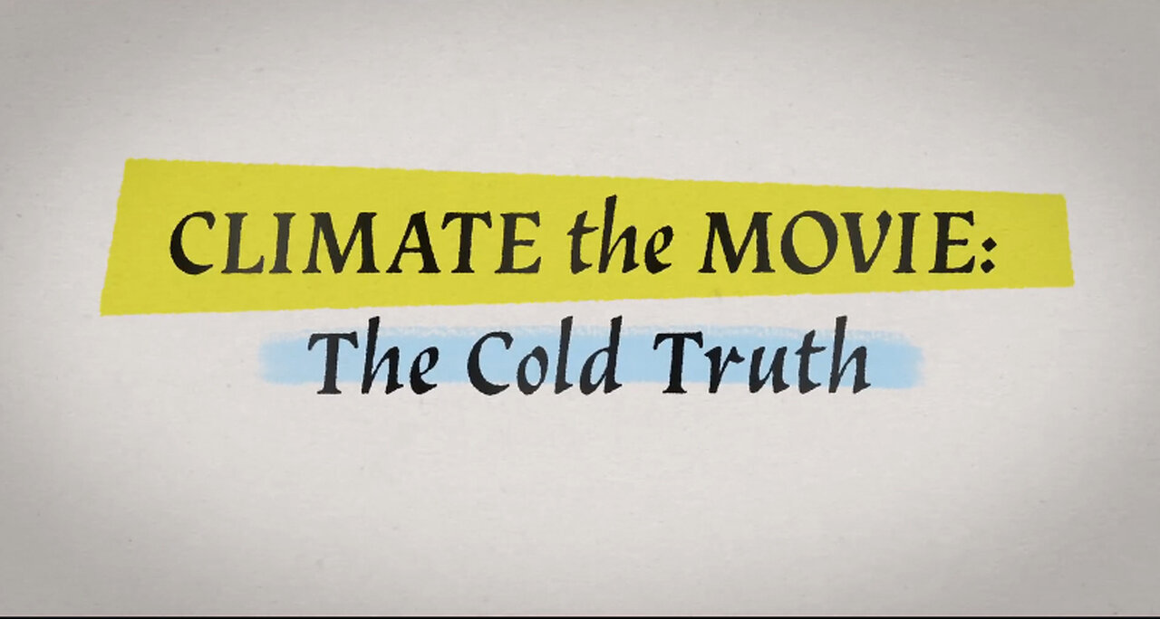 Climate The Movie - Climate Change Documentary by ClintelOrg