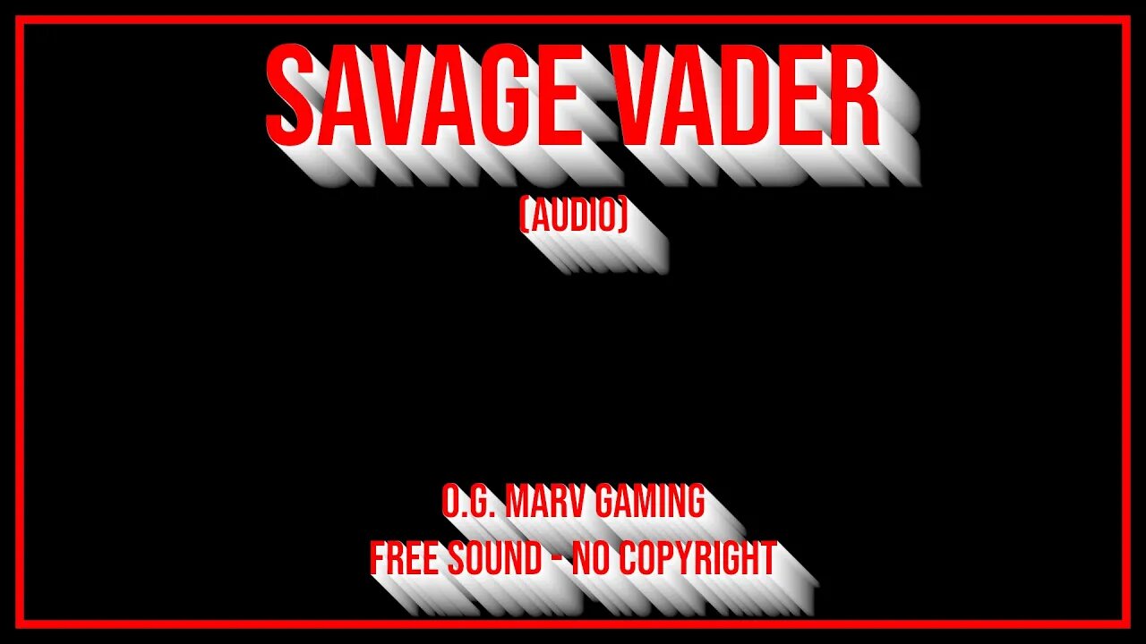 Savage Vader - Audio - O.G.Marv