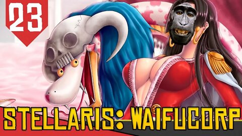 Pelos Babuínos! (FIM) - Stellaris Waifu #23 [Série Gameplay Português PT-BR]