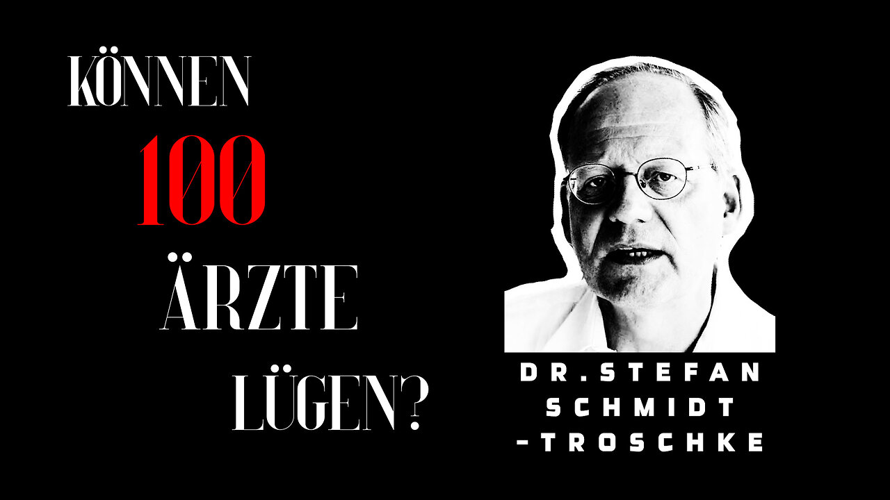 Dr. Stefan Schmidt-Troschke - "Können 100 Ärzte lügen?"