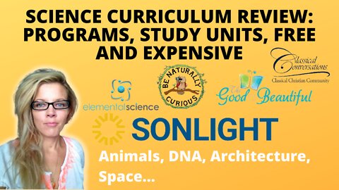 Homeschooling Science Curriculum Review Sonlight, Good and the Beautiful, Classical Conversations