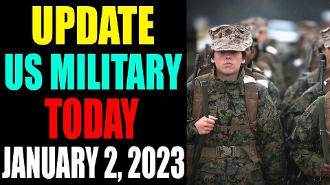 US MILITARY UPDATE OF TODAY'S JANUARY 2, 2023 - TRUMP NEWS