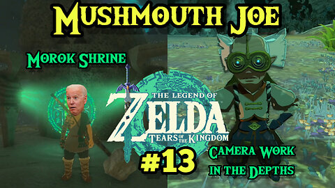 Tears of the Kingdom #13 "Morok Shrine & Camera Work in the Depths"