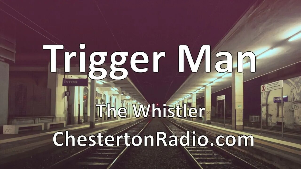 Trigger Man - The Whistler