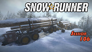 Snowy Sawmill Shenanigans | SnowRunner (Session 106)