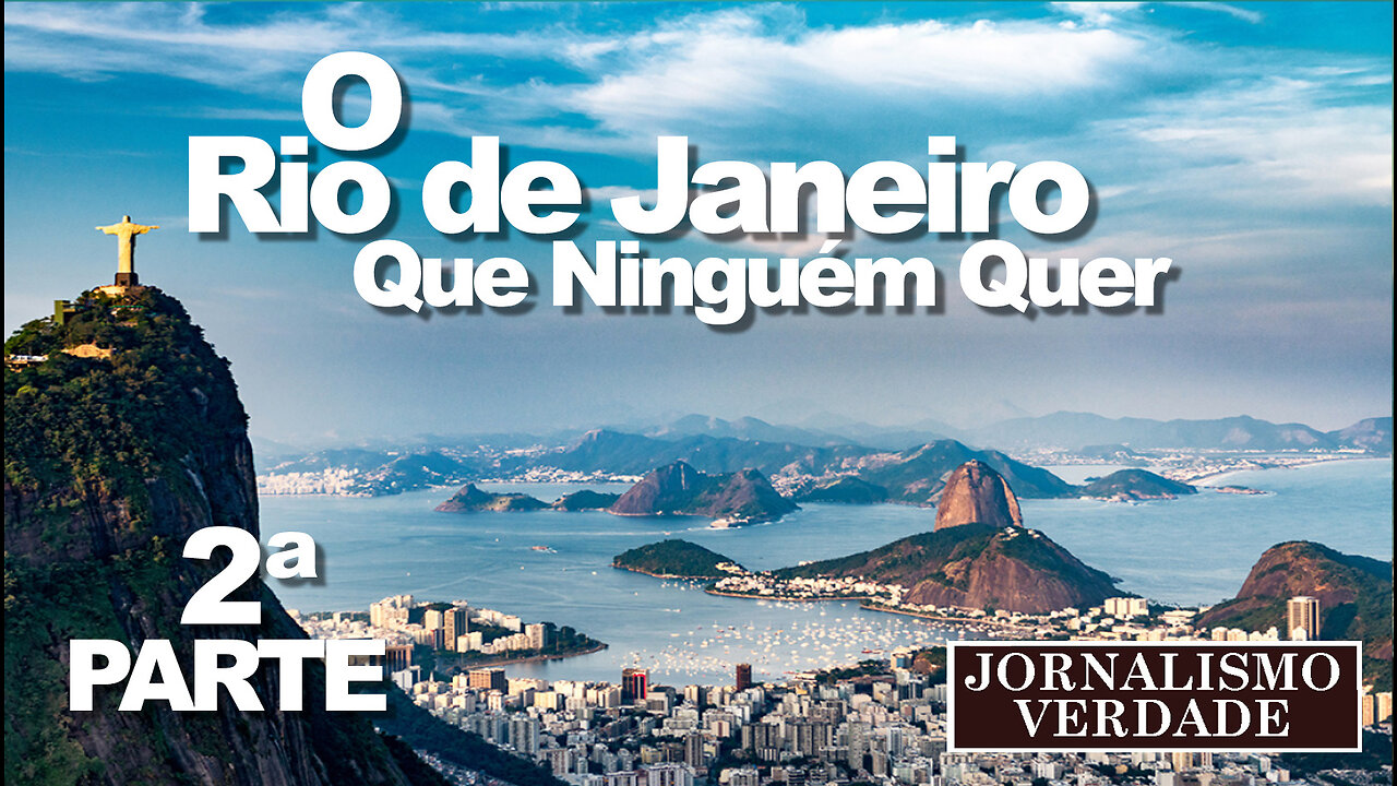 O Rio de Janeiro que Ninguém Quer | Part 2 | Jornalismo Verdade