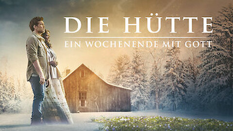 Die Hütte - Ein Wochenende mit Gott - ganzer Film