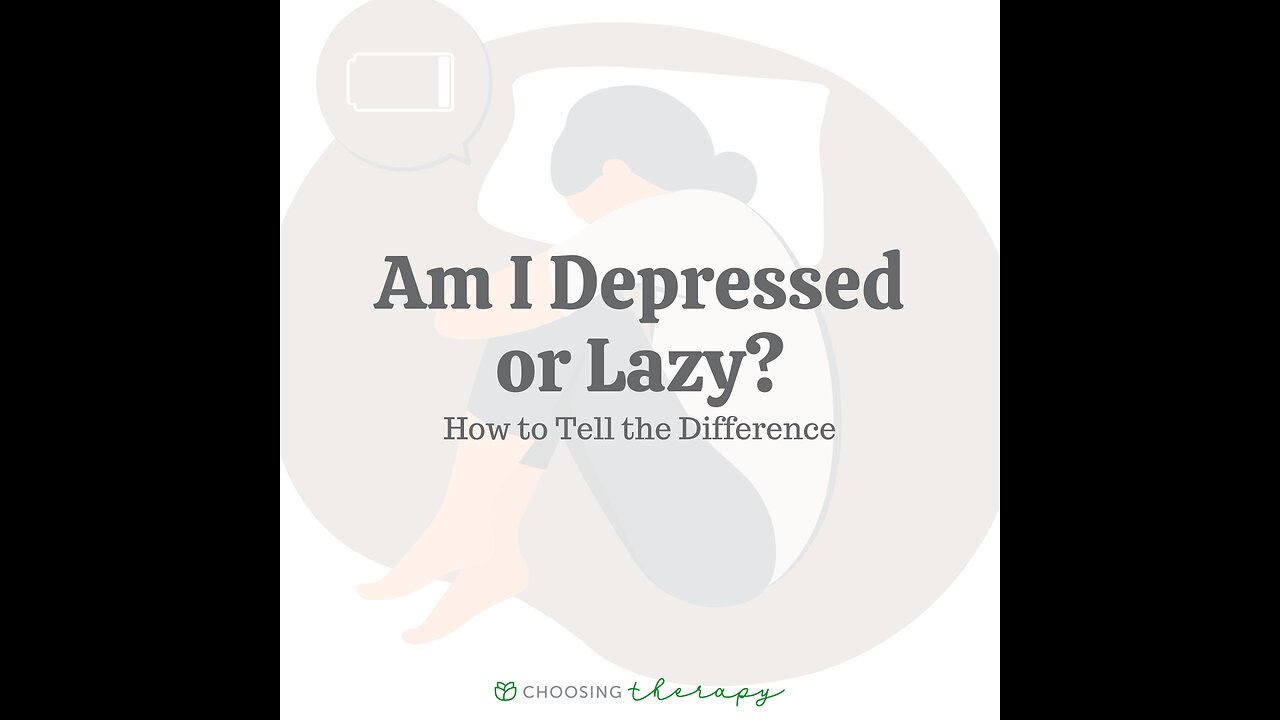 How do you know that you are depressed and not lazy