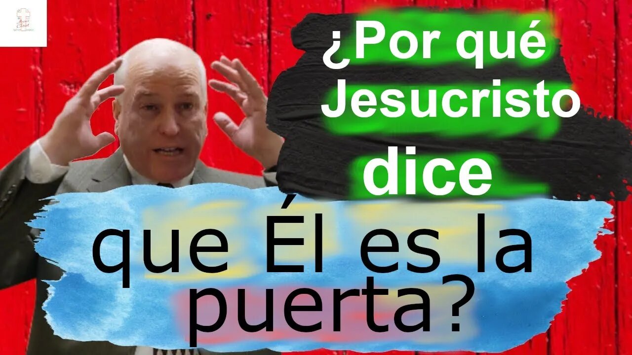 ¿Por qué Jesucristo dice que Él es la puerta?