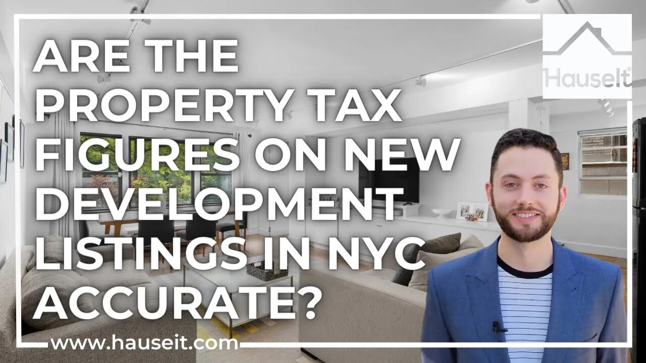 Are the Property Tax Figures on New Development Listings in NYC Accurate?