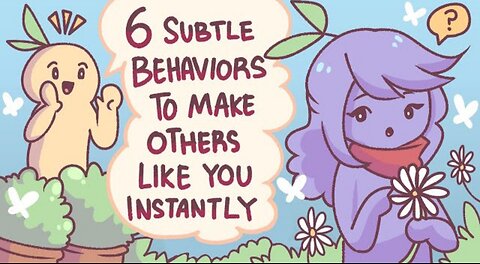 6 Subtle Behaviors To Make Others Like You Instantly