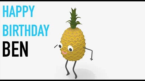 Happy Birthday BEN! - PINEAPPLE Birthday Song