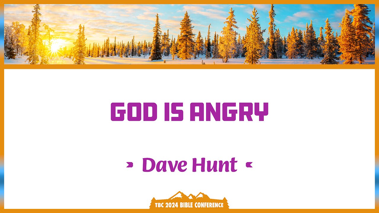 Dave Hunt - God is Angry