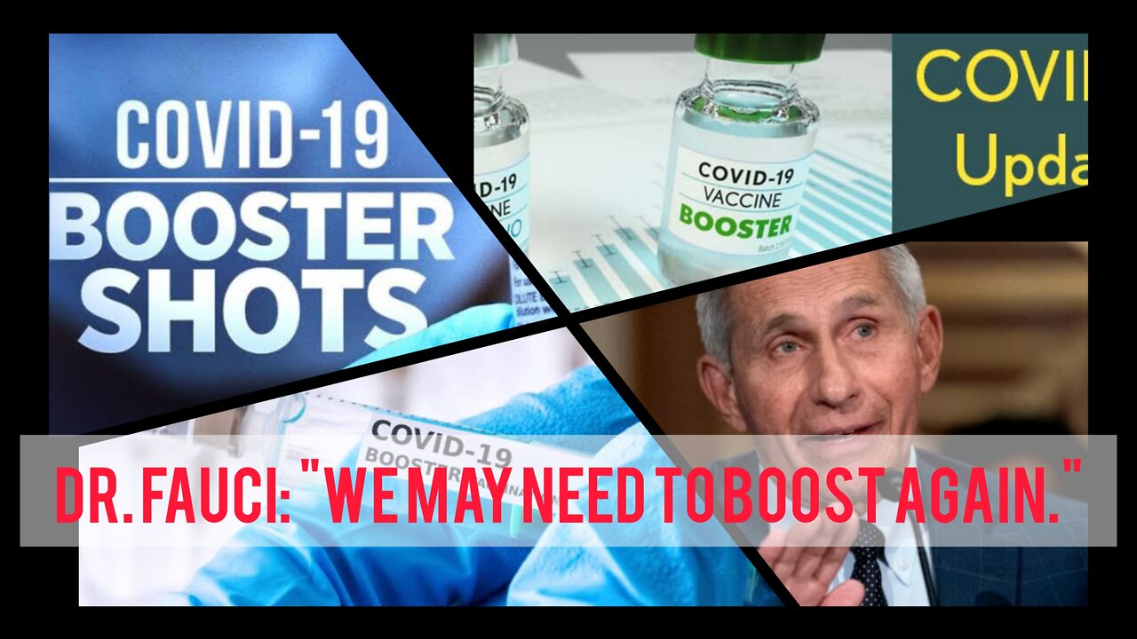 Dr. Fauci: "We may need to boost again."