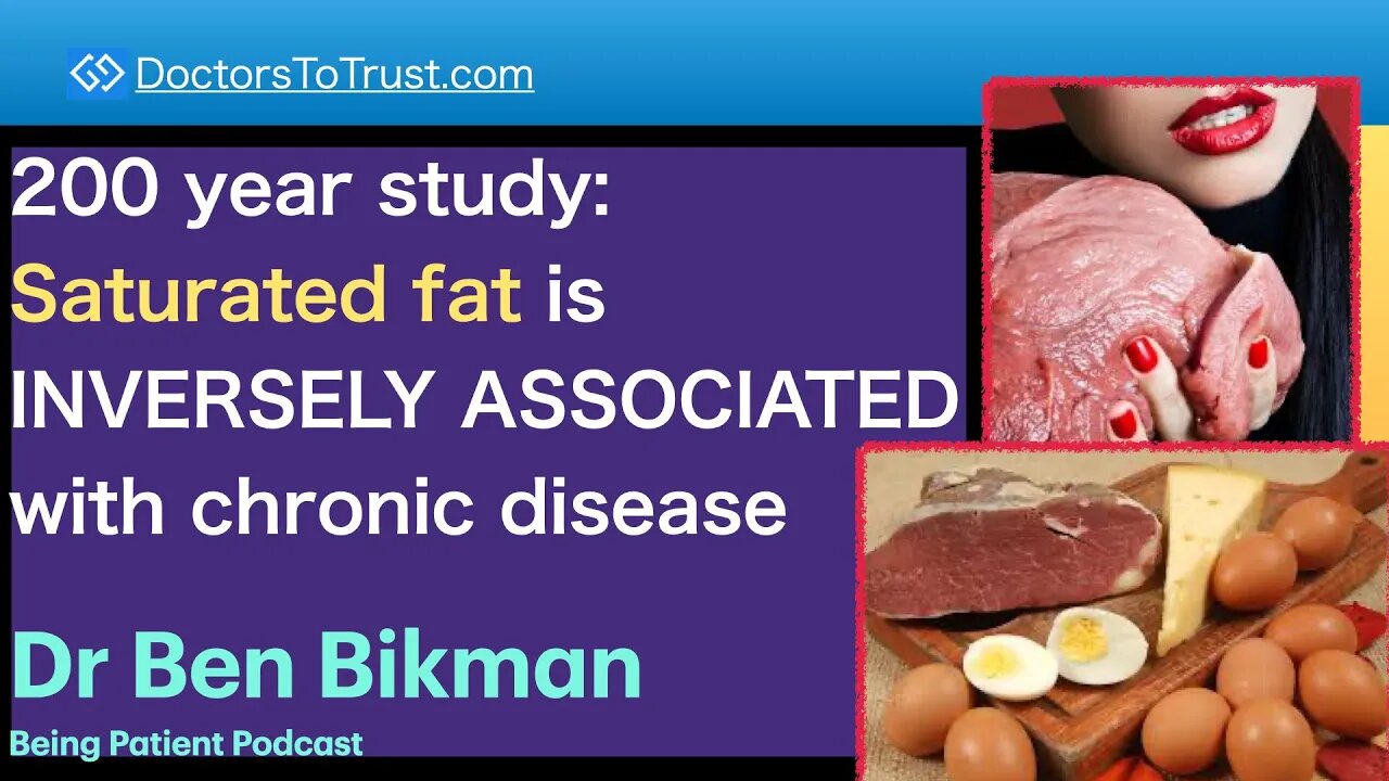 BEN BIKMAN 7a | 200 year study: Saturated fat is INVERSELY ASSOCIATED with chronic disease