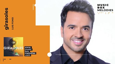 [Music box melodies] - Girasoles by Luis Fonsi