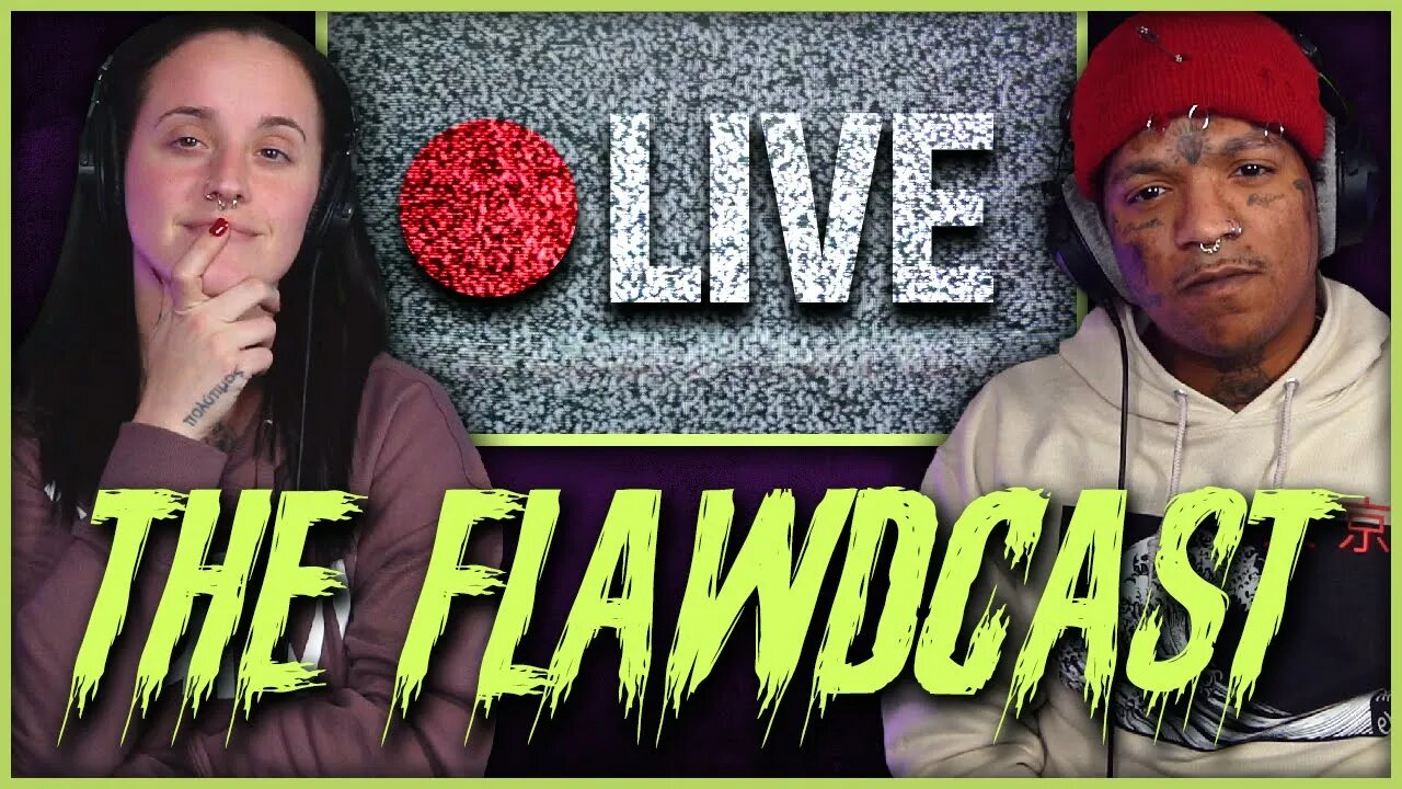 Come kick it while we do some LIVE REACTIONS! (type !discord) | The Flawdcast Live [2-7-22]