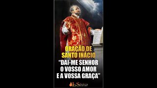 Peça o amor e a graça de Deus - Oração de Santo Inácio