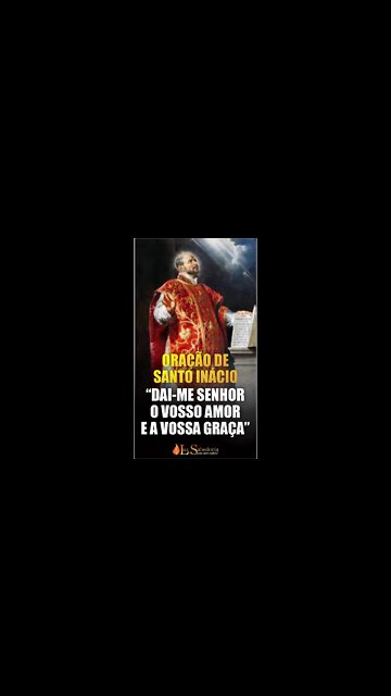 Peça o amor e a graça de Deus - Oração de Santo Inácio