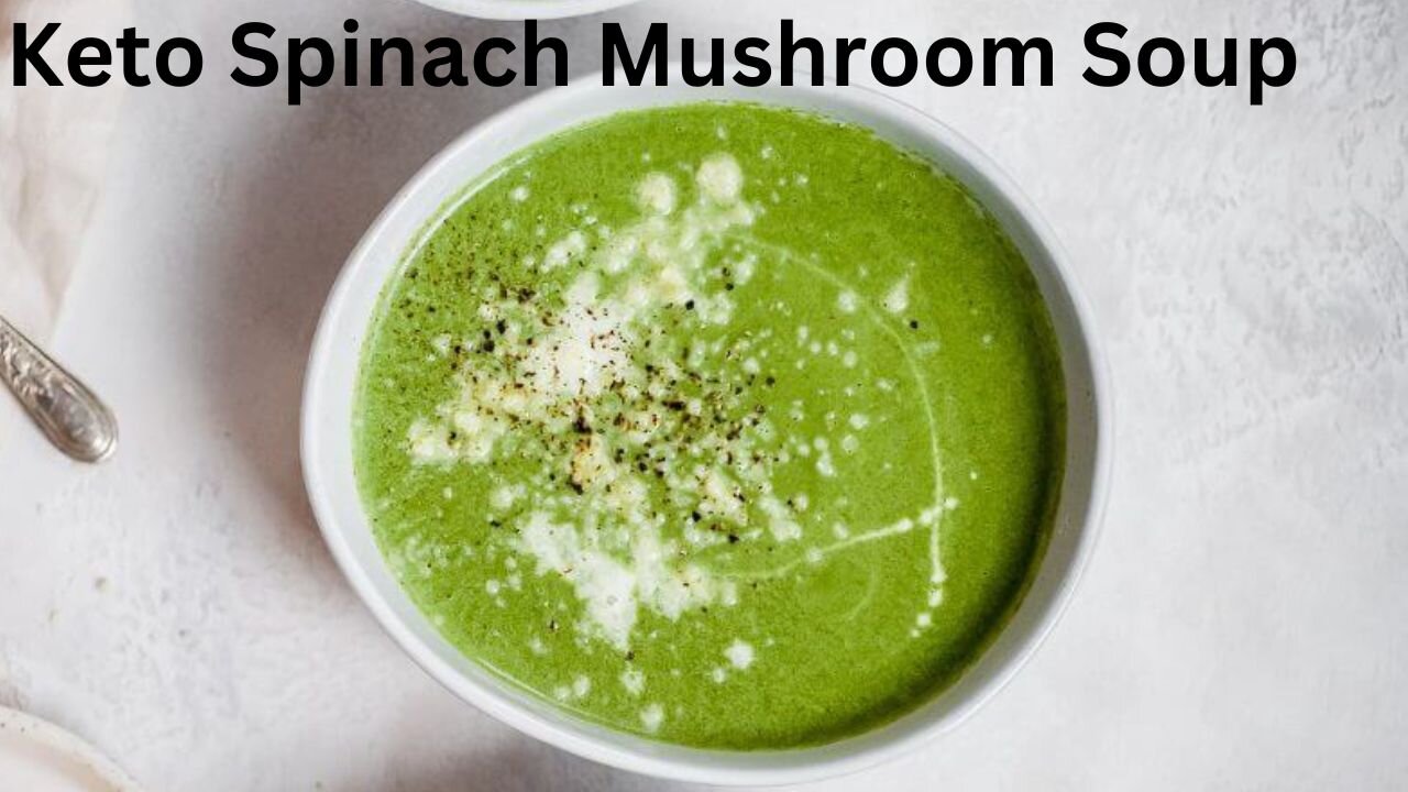 How To Make Keto Spinach Mushroom Soup