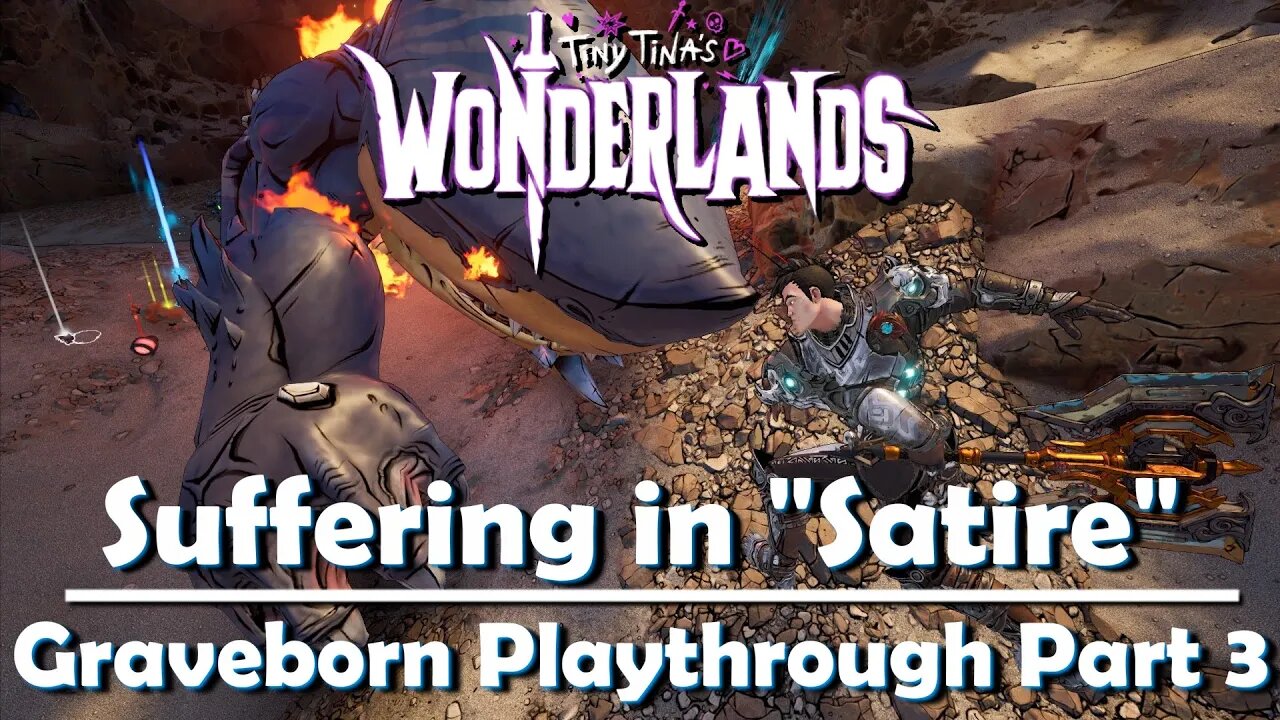 Tiny Tina's Wonderlands - Suffering in "Satire" Graveborn Playthrough Part 3