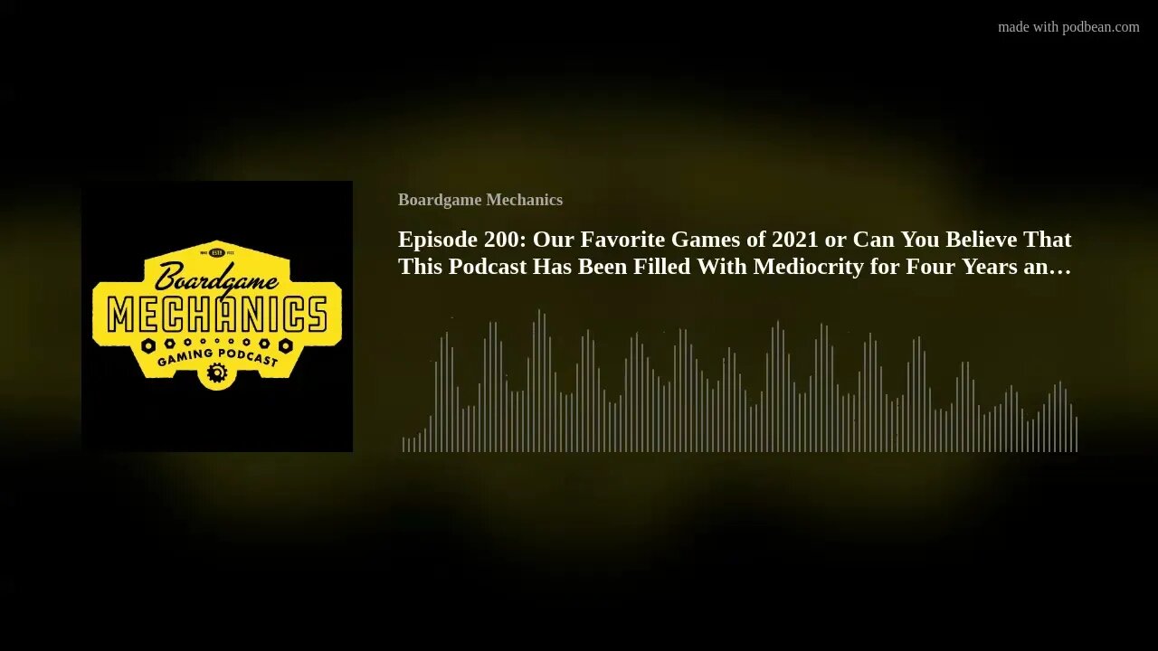 Episode 200: Our Favorite Games of 2021 or Can You Believe That This Podcast Has Been Filled With Me