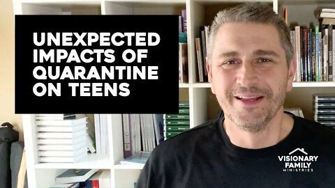 Unexpected Impacts of Quarantine on Teenagers