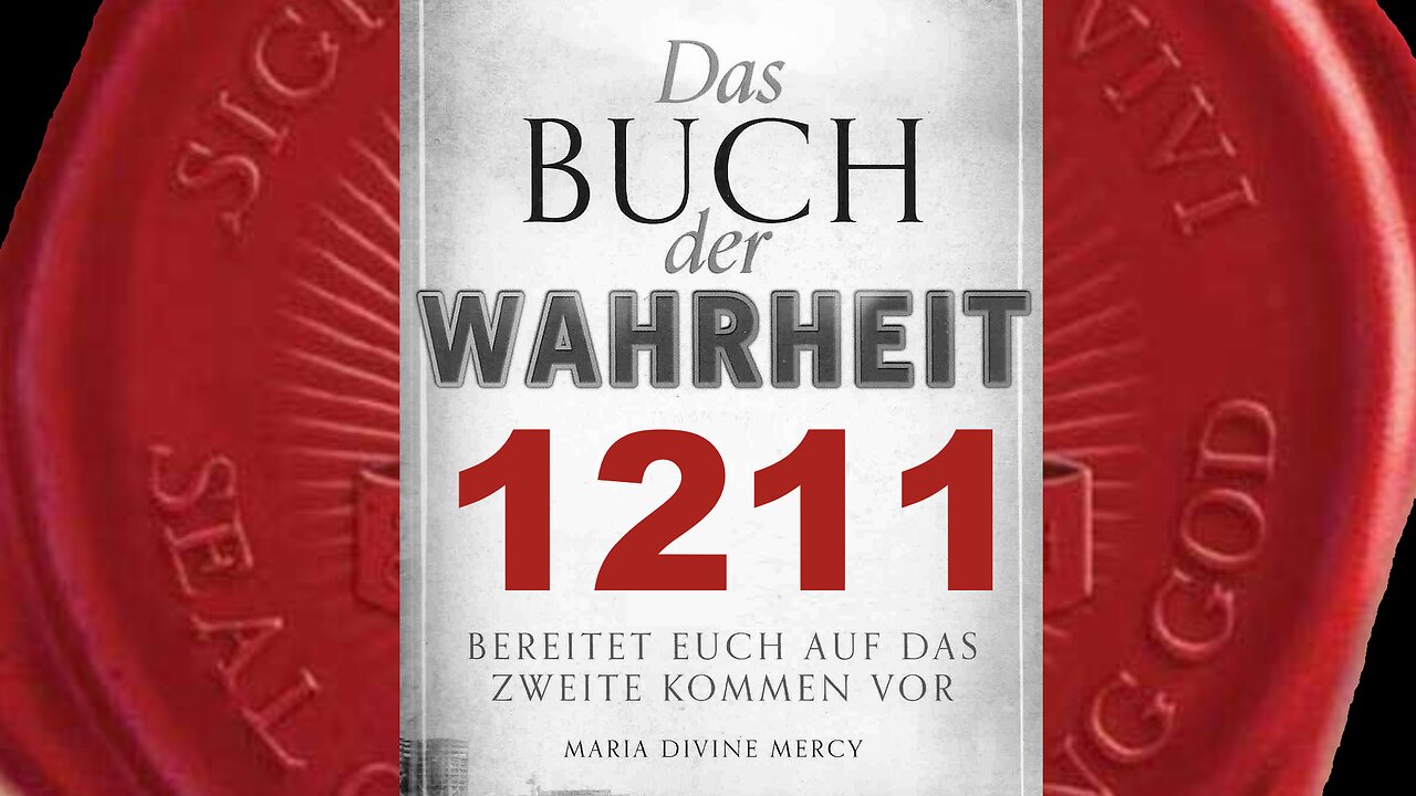 Satan will Seelen, sein Appetit ist unersättlich, sein Wille unerbittlich(Buch der Wahrheit Nr 1211)