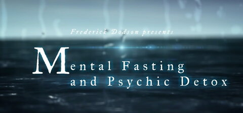 Mental Fasting and Psychic Detox