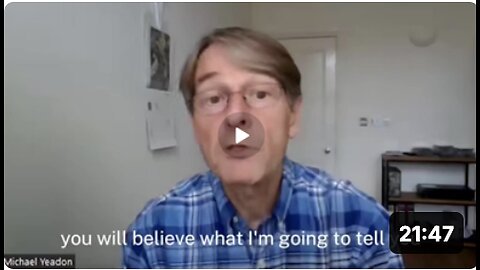 Final Warning Don't get Fooled Again: Dr 'Mike Yeadon' Toxicologist / immunologist