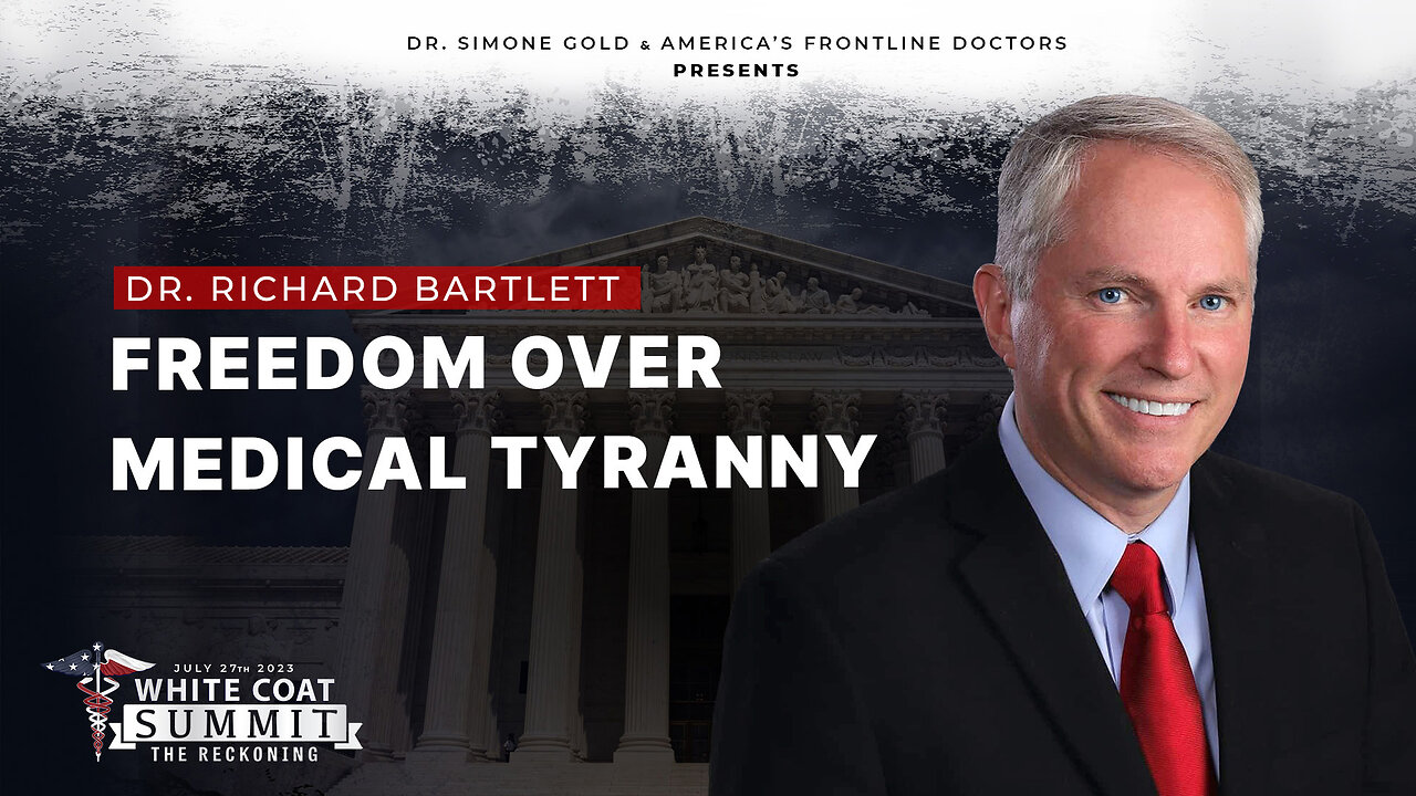 White Coat Summit III: Freedom Over Medical Tyranny by Dr. Richard Bartlett