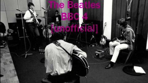 The Beatles - BBC 4 [unofficial]