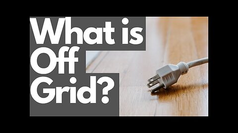 What Exactly is Off Grid?