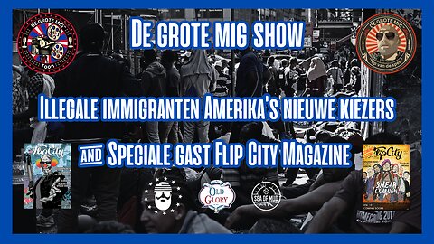 ILLEGALE IMMIGRANTEN, AMERIKA'S NIEUWE STEMMERS OP De Grote Mig |EP181