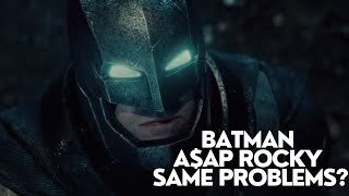 BATMAN - A$AP Rocky - Same Problems?