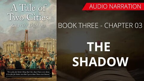 THE SHADOW - TALE OF TWO CITIES (BOOK - 3) By CHARLES DICKENS | Chapter 03 | Audio Narration