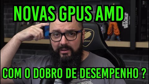 Novas GPUS da AMD Com O Dobro De Desempenho ?