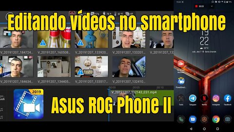Asus ROG Phone II - Editando vídeos no smartphone