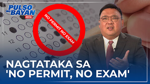 Atty. Roque, nagtataka sa layunin ng 'no permit, no exam' policy