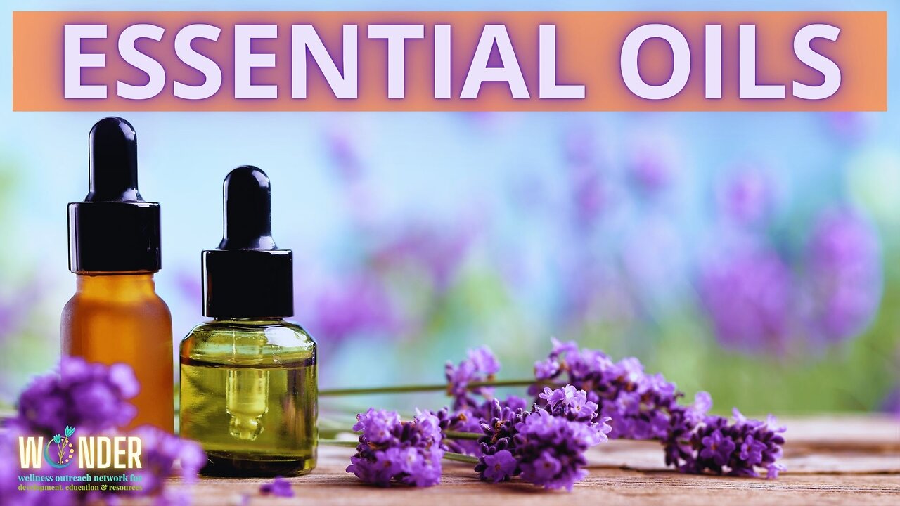 Essential Oils - What You Need to Know