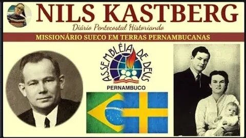 NILS KASTBERG | MISSIONÁRIO SUECO EM PERNAMBUCO | ASSEMBLEIA DE DEUS