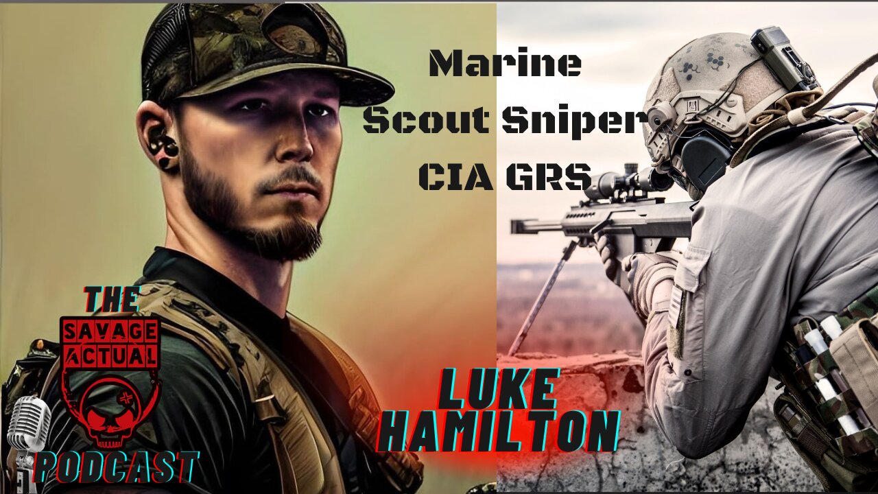 Scout Sniper Luke Hamilton Pt 1: The Savage Actual Podcast