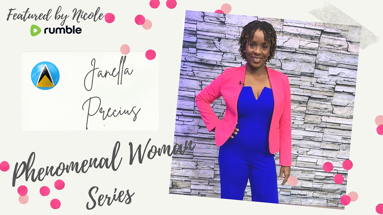 PHENOMENAL WOMAN SERIES: JANELLA PRECIUS