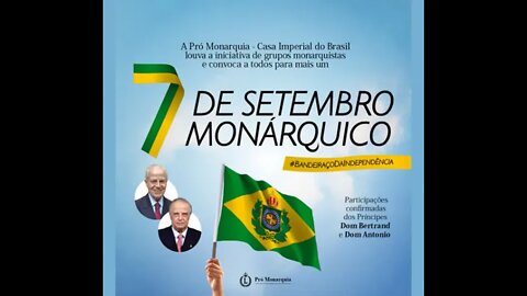 CASA IMPERIALDO BRASIL CONVOCA MONARQUISTAS PARA O 7 DE SETEMBRO MONÁRQUICO