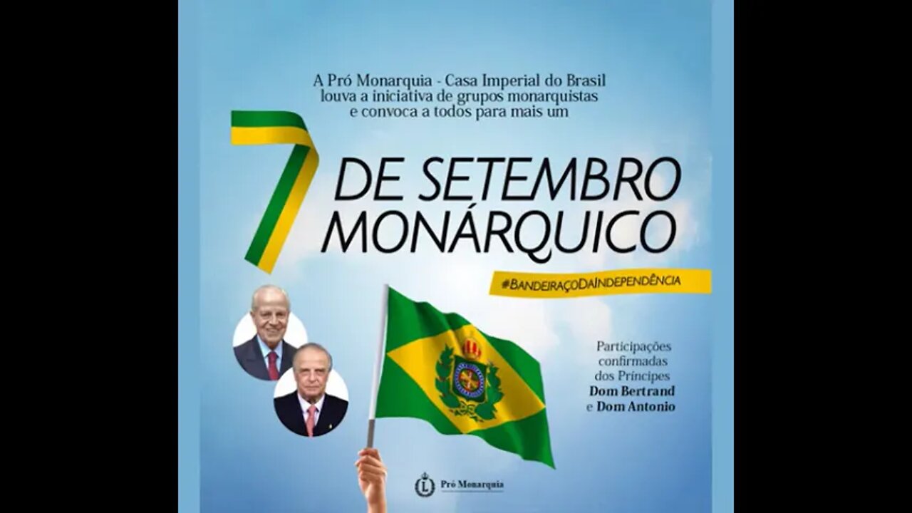 CASA IMPERIALDO BRASIL CONVOCA MONARQUISTAS PARA O 7 DE SETEMBRO MONÁRQUICO